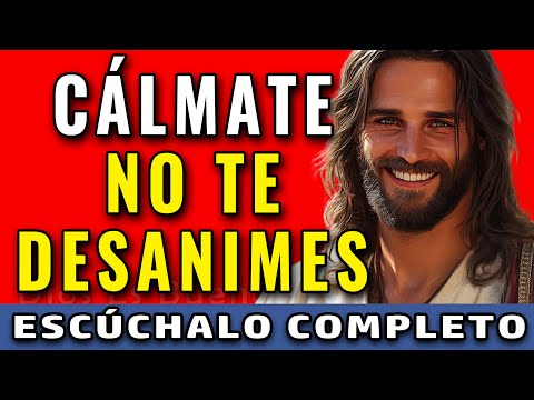 CÁLMATE, NO TE DESANIMES (ESCÚCHALO COMPLETO)