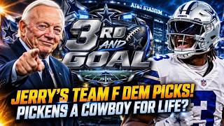 3rd and Goal | Jerry is Team F Dem Picks | Pickens A Cowboy for life