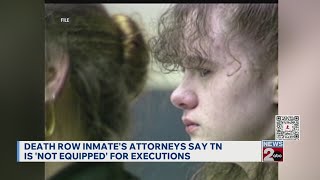Death row inmate's attorneys say TN is 'not equipped' for executions