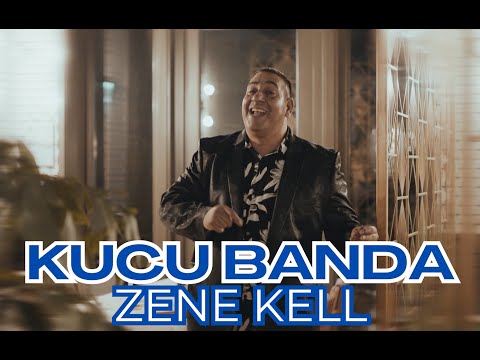 Kucu Banda - Zene Kell