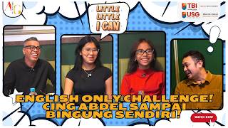 LITTLE LITTLE I CAN: ENGLISH ONLY CHALLENGE!! CING ABDEL SAMPE BINGUNG SENDIRI