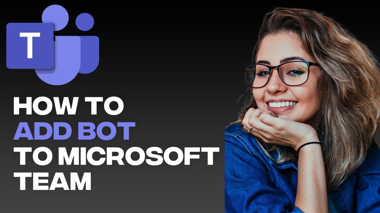 How To Add Bot To Team In Microsoft Teams (2023)