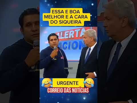 URGENTE! MELHOR É A CARA DE SIQUEIRA KKK