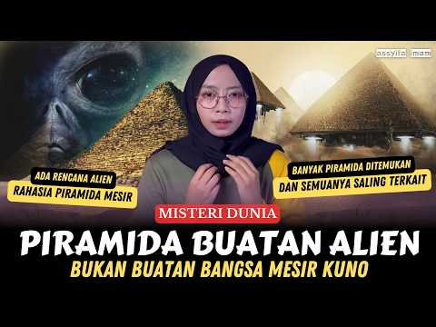 PIRAMIDA BUATAN ALIEN BUKAN DIBANGUN BANGSA MESIR KUNO • KONSPIRASI MISTERI DUNIA