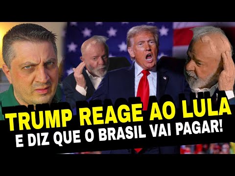 VAI PIORAR! Tump reage e diz que vai cobrar do Brasil pelas atitudes impensadas de Lula