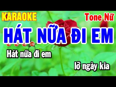 Karaoke Hát Nữa Đi Em Tone Nữ Nhạc Sống Bolero Chuẩn Nhất | Thanh Hải