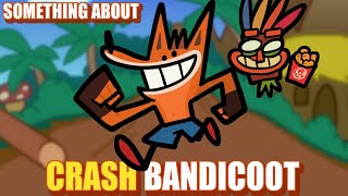 Something About Crash Bandicoot ANIMATED (Loud Sound Warning)🌪️
