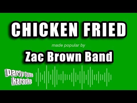 Party Tyme Karaoke – Chicken Fried (Made Popular By Zac Brown Band) [Karaoke Version]