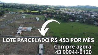 LOTE PARCELADO SEM BUROCRACIA R$ 453 POR MES COM PEQUENA ENTRADA 