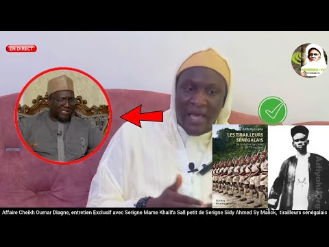 Affaire Cheikh Oumar Diagne : La pertinente Réponse d'un petit fils de Serigne Sidy Ahmed Sy Malick