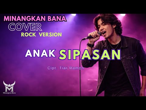 ANAK SIPASAN BY TIAR RAMON - ROCK COVER | Lagu Minang | Cover by MusikMinangCover
