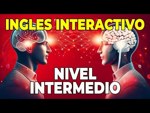 INGLES INTERACTIVO: NIVEL INTERMEDIO