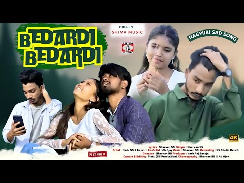 Bedardi Bedardi | Sharwan SS | Ab Ajay, Pintu SS & Gayatri | New Nagpuri Sad Song 2024 | Shiva Music