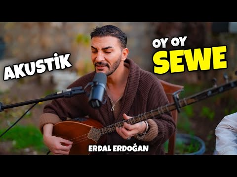 OY OY SEWE - ERDAL ERDOĞAN !! Gurbetçiler için çaldık söyledik 🙏❤️ Akustik canlı