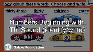Numbers Beginning with 'Th' Sound (identify/write)