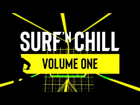 Songs to Surf and Relax to - Surf n&#39; Chill Volume 1