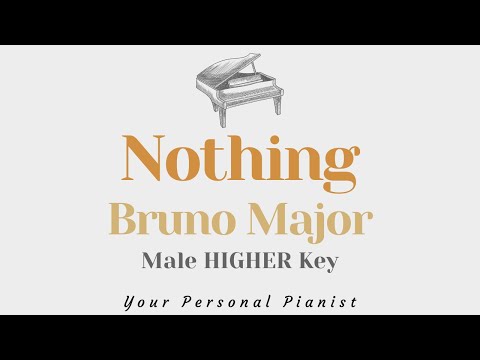 Nothing – Bruno Major (Original Key Karaoke) – Piano Instrumental Cover with Lyrics