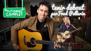 Comment jouer "TENIR DEBOUT" par FRED PELLERIN à la guitare