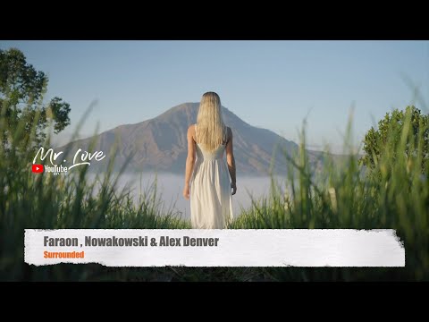 Faraon , Nowakowski & Alex Denver - Surrounded (Deep Version)