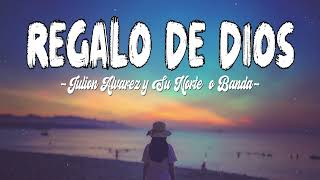 Julión Álvarez y su Norteño Banda ~ Regalo De Dios (Letra / Lyrics)
