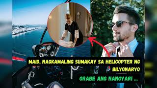 MAID, NAGKAMALING SUMAKAY SA HELICOPTER NG BILYONARYO, GRABE ANG NANGYARI ...
