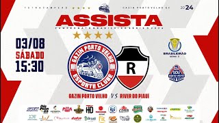 Gazin Porto Velho vs River do Piauí - Brasileirão Série D - 03 08 2024