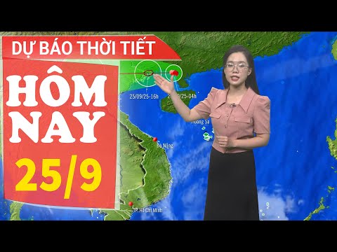 Dự báo thời tiết mới nhất hôm nay 25/9 | Dự báo thời gian 3 ngày tới | Báo Nhân Dân