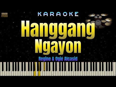 Hanggang Ngayon - Regine and Ogie Alcasid (KARAOKE VERSION)