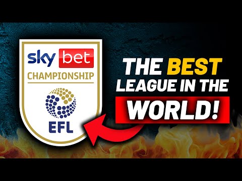 WHY the EFL Championship is the BEST league in the World.