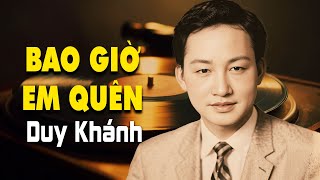 Bao Giờ Em Quên - Sáng Tác & Trình Bày: Duy Khánh | Thu Thanh Trước 1975
