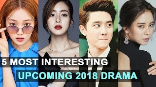 5 Most Interesting Upcoming 2018 Korean Drama