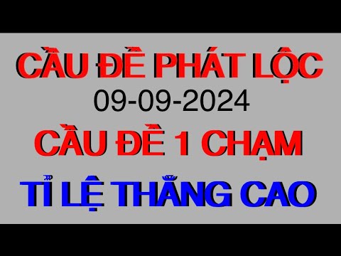 Soi cầu xsmb 09|09|2024 tâm đắc số,soi cầu miền bắc,soi cầu lô,soi cầu đề