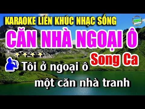 Karaoke Liên Khúc Nhạc Trữ Tình Song Ca | Nhạc Vàng Dễ Hát Nhất Của Năm – CĂN NHÀ NGOẠI Ô