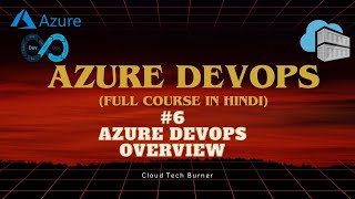 6 - Azure DevOps Overview in hindi in Azure DevOps | Azure DevOps Full Tutorials in hindi