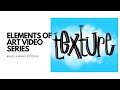 Exploring the Element of Art: Texture