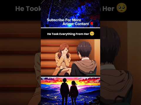 She Didn't Deserve This ๐ฅบ๐ || #anime #animeshorts