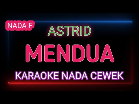 MENDUA - Karaoke Nada Cewek - Astrid