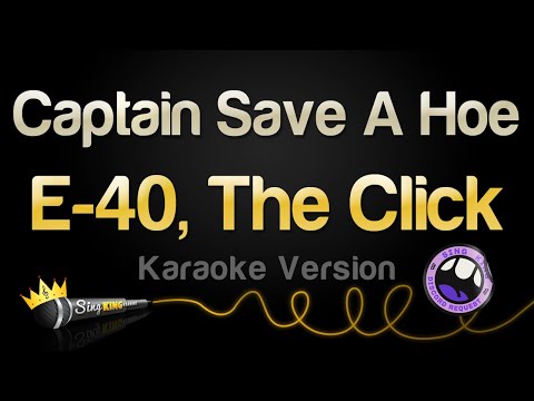 B-Legit, E-40, Suga T, The Click, D-Shott – Captain Save A Hoe (Karaoke Version)