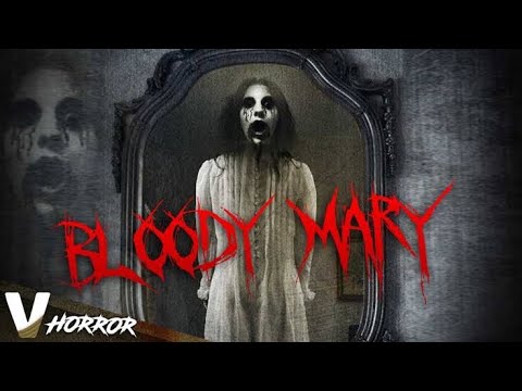 BLOODY MARY HORROR MOVIE 🎥💀☠️