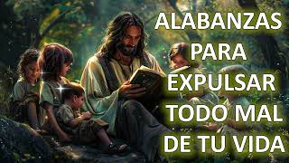 ALABANZAS PARA EXPULSAR TODO MAL DE TU VIDA ||MÚSICA CATÓLICA PARA EMPEZAR EL DÍA DE LA MANO DE DIOS