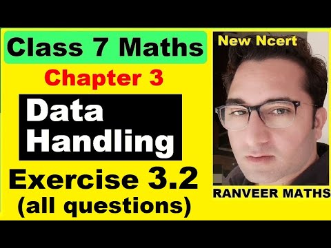 Class 7 Maths , Ex.3.2  | Chapter 3 Data Handling | NEW NCERT | Ranveer Maths 7.