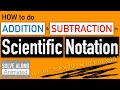Addition and Subtraction in Scientific Notation