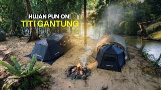 Titi Gantung Campsite | Datang Masa HUJAN... Tak Sangka Macam Ni!