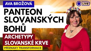 Ava Brožová 12 slovanských bohů - archetypy naší krve PŘÍZNAKY TRANSFORMACE osobní rozvoj