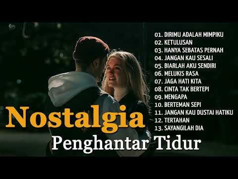 Lagu Nostalgia Penghantar Tidur - Enak Didengar | Teman Tidur