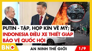 An ninh thế giới:Ẩn ý màn ra mắt của bộ tứ “Chống Mỹ” tại Trung Quốc;Zelensky đòi san phẳng nước Nga