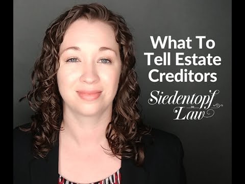 What To Tell Estate Creditors