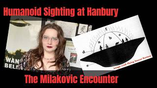 Humanoids at Hanbury - Retro UFO Sighting - British Paranormal Encounter