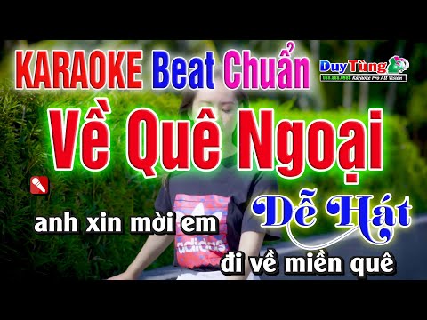 Karaoke || Về Quê Ngoại – Beat Chuẩn || Nhạc Sống Duy Tùng