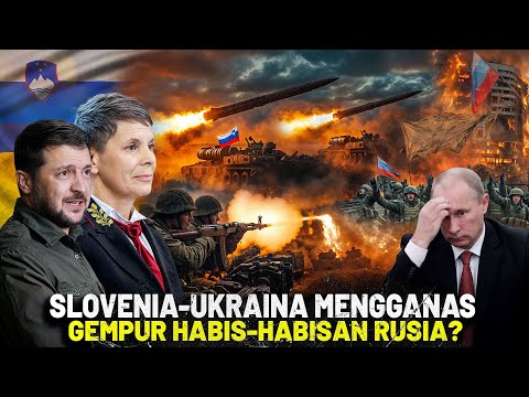 RUSIA DIAMBANG KEKALAHAN, SLOVENIA-UKRAINA MENYERANG? Kekuatan Militer Slovenia Jadi Ancaman Serius